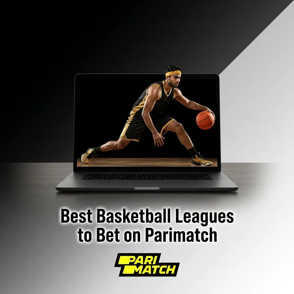 Basketball betting leagues on Parimatch including NBA, EuroLeague, NCAA, FIBA, NBL, Turkish BSL, and Spanish ACB