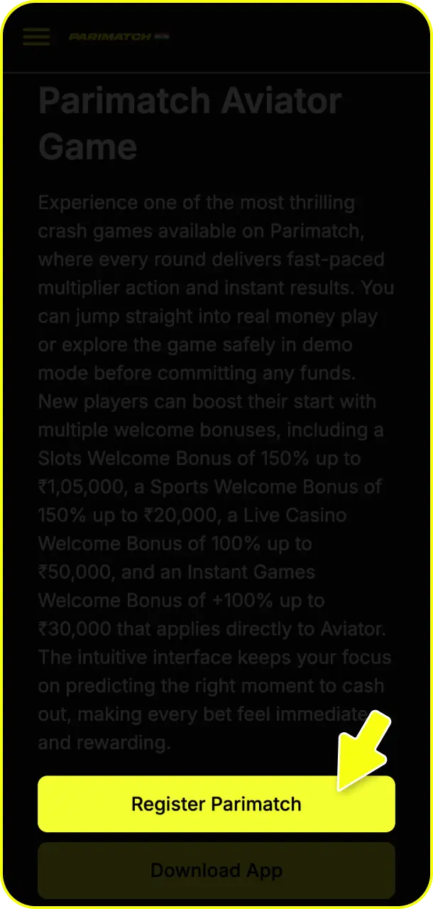 Complete the fast registration form to create your account on Parimatch Aviator.